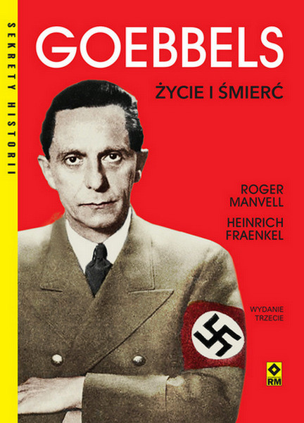 okładka Goebbels. Życie i śmierć wyd. 2025 książka | Heinrich Fraenkel, Roger Manvell