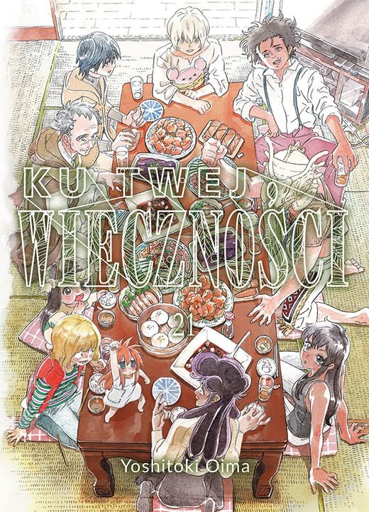 okładka Ku twej wieczności. Tom 21 książka | Yoshitoki Oima