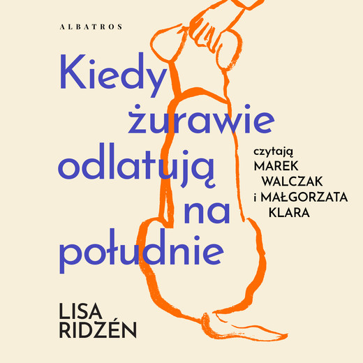 okładka Kiedy żurawie odlatują na południe audiobook | MP3 | Lisa Ridzén