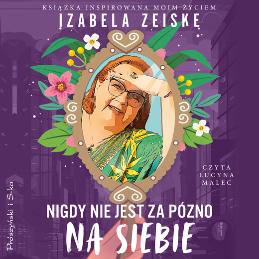 okładka Nigdy nie jest za późno na siebie audiobook | MP3 | Izabela Zeiske