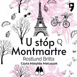 okładka U stóp Montmartre audiobook | MP3 | Röstlund Britta