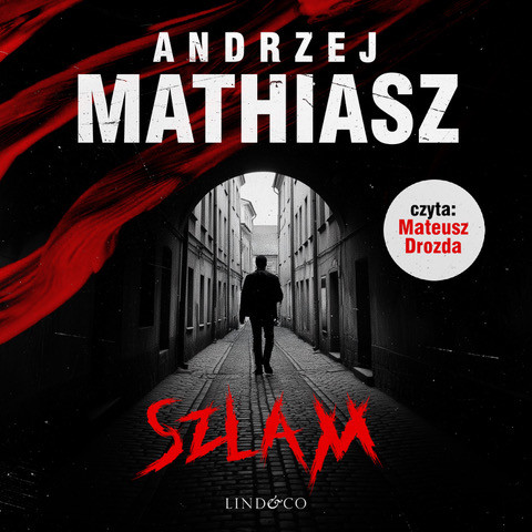 okładka Szlam. Tom 1. Szlam audiobook | MP3 | Andrzej Mathiasz