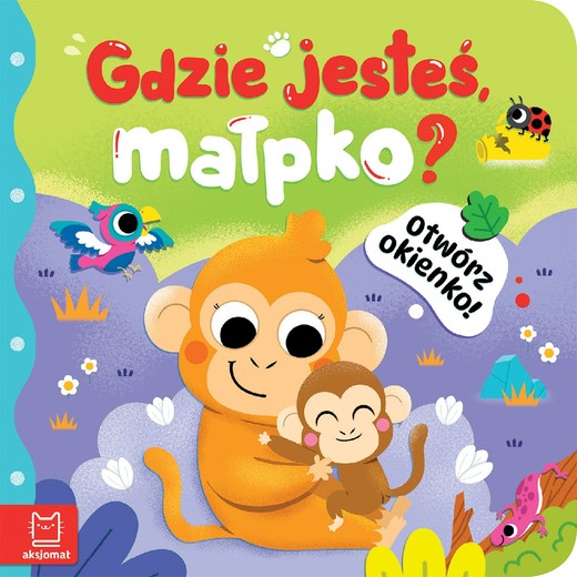 okładka Gdzie jesteś, małpko?. Otwórz okienko! książka | Anna Podgórska