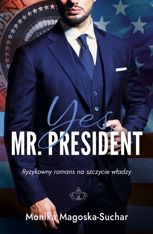 okładka Yes, Mr. President książka | Monika Magoska-Suchar