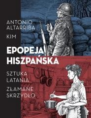 okładka Epopeja hiszpańska: Sztuka latania. Złamane.. książka | Antonio Altarriba