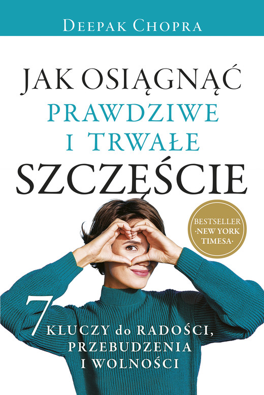 okładka Jak osiągnąć prawdziwe i trwałe szczęście książka | Deepak Chopra