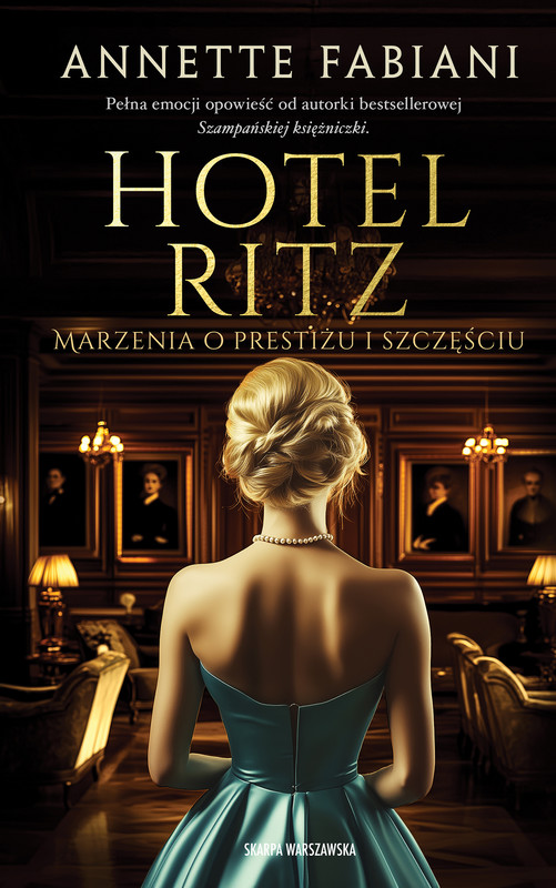 okładka Hotel Ritz. Marzenia o prestiżu i szczęściu książka | Annette Fabiani