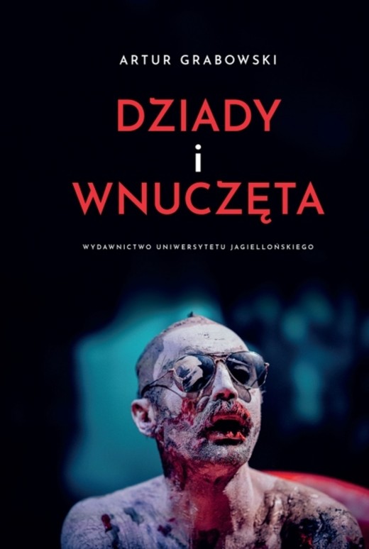 okładka Dziady i wnuczęta książka | Artur Grabowski