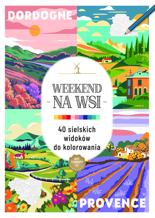 okładka Art therapy Kolorowanka antystresowa Weekend na wsi. 40 sielskich widoków do kolorowania książka