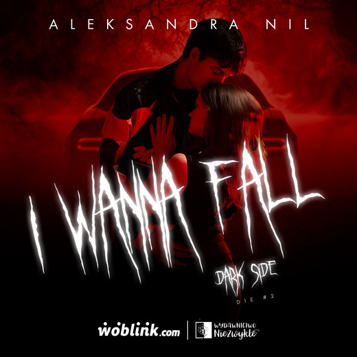 okładka I Wanna Fall. Dark Side - superprodukcja audiobook | MP3 | Aleksandra Nil