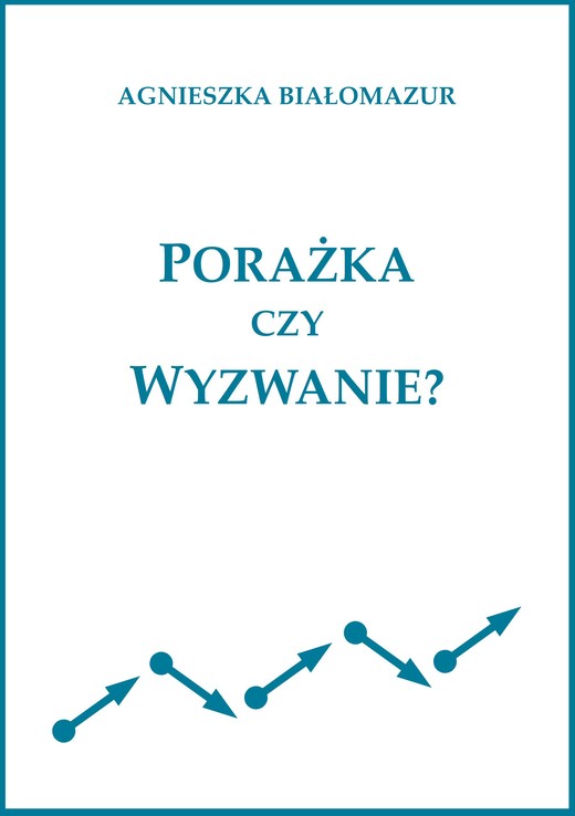 okładka Porażka czy wyzwanie? ebook | epub, mobi | Agnieszka Białomazur