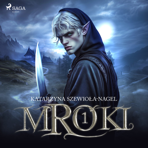 okładka Mroki I audiobook | MP3 | Katarzyna Szewioła-Nagel