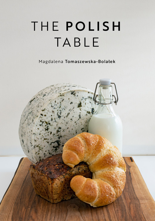 okładka The Polish Table książka | Tomaszewska-Bolałek Magdalena