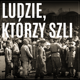 okładka Ludzie, którzy szli audiobook | MP3 | Tadeusz Borowski