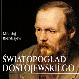 okładka Światopogląd Dostojewskiego audiobook | MP3 | Bierdiajew Mikołaj