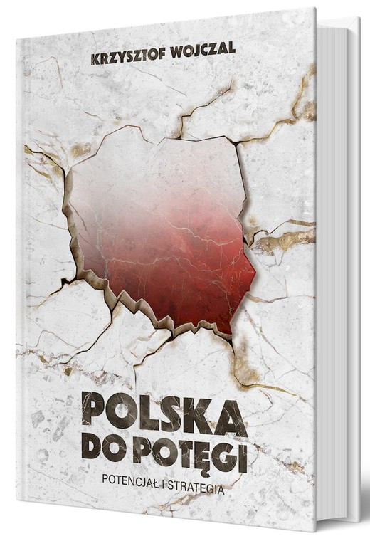 okładka Polska do potęgi. Potencjał i strategia książka | Krzysztof Wojczal