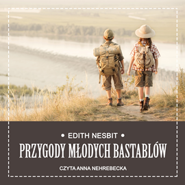 okładka Przygody młodych Bastablów audiobook | MP3 | Edith Nesbit