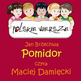 okładka Polskie wiersze - Pomidor audiobook | MP3 | Jan Brzechwa