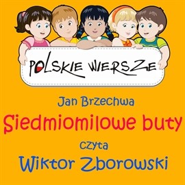 okładka Polskie wiersze - Siedmiomilowe buty audiobook | MP3 | Jan Brzechwa
