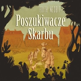 okładka Poszukiwacze skarbu audiobook | MP3 | Edith Nesbit