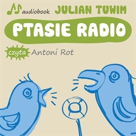 okładka Ptasie radio audiobook | MP3 | Julian Tuwim