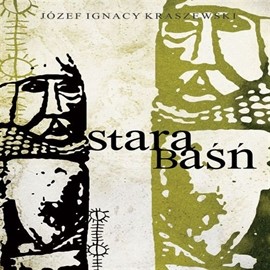 okładka Stara baśń audiobook | MP3 | Józef Ignacy Kraszewski