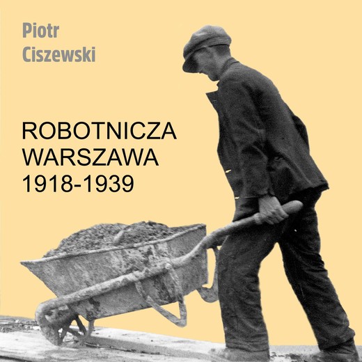 okładka Robotnicza Warszawa 1918-1939 audiobook | MP3 | Piotr Ciszewski
