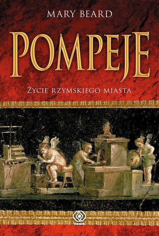 okładka Pompeje. Życie rzymskiego miasta ebook | epub, mobi | Mary Beard