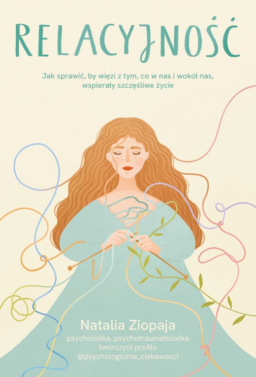 okładka Relacyjność. Jak sprawić, by więzi z tym, co w nas i wokół nas, wspierały szczęśliwe życie ebook | epub, mobi | Natalia Ziopaja