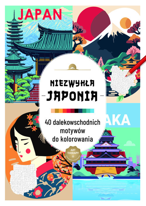 okładka Art therapy. Kolorowanka antystresowa. Niezwykła Japonia. 40 dalekowschodnich motywów do kolorowania książka
