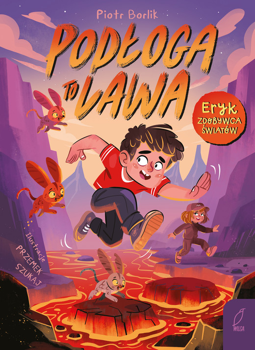 okładka Podłoga to lawa. Eryk zdobywca światów książka | Piotr Borlik