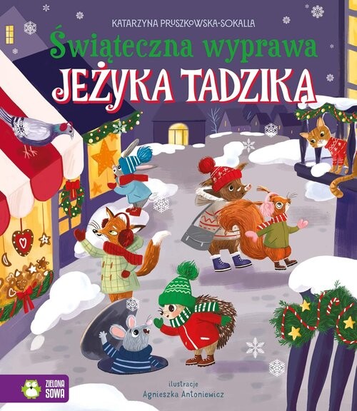 okładka Świąteczna wyprawa Jeżyka Tadzika książka | Katarzyna Pruszkowska-Sokalla