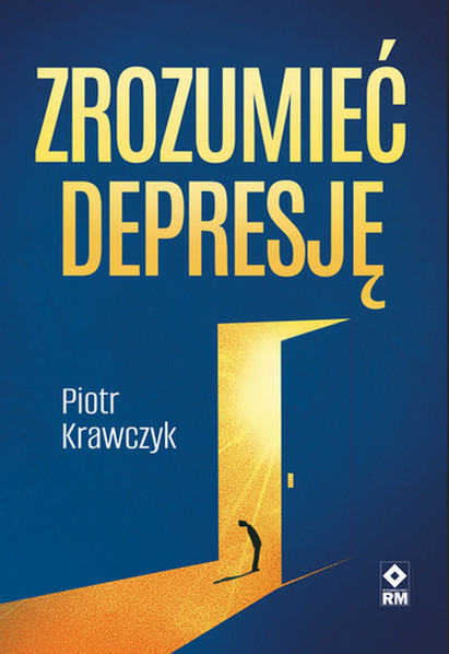 okładka Zrozumieć depresję książka | Krawczyk Piotr