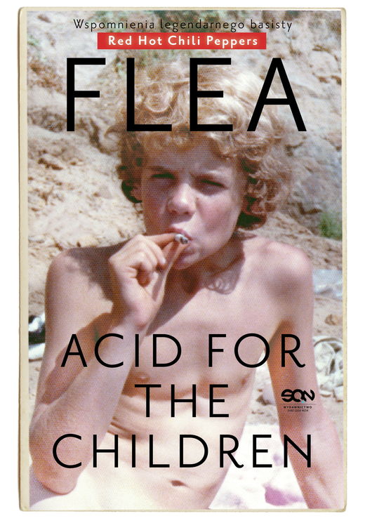 okładka Flea. Acid for the Children. Wspomnienia legendarnego basisty Red Hot Chili Peppers ebook | epub, mobi | Michael Balzary (Flea)