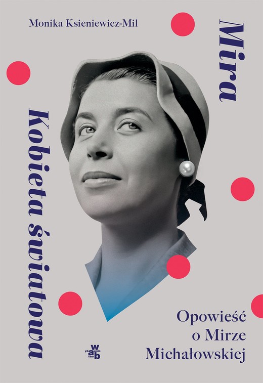 okładka Mira. Kobieta światowa ebook | epub, mobi | Monika Ksieniewicz - Mil