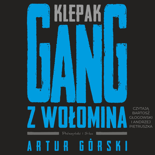 okładka Klepak. Gang z Wołomina audiobook | MP3 | Artur Górski