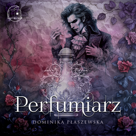 okładka Perfumiarz audiobook | MP3 | Dominika Płaszewska