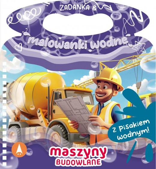 okładka Maszyny budowlane. Zadanka & malowanki wodne książka