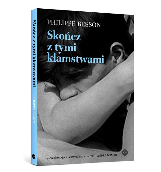 okładka Skończ z tymi kłamstwami książka | Philippe Besson