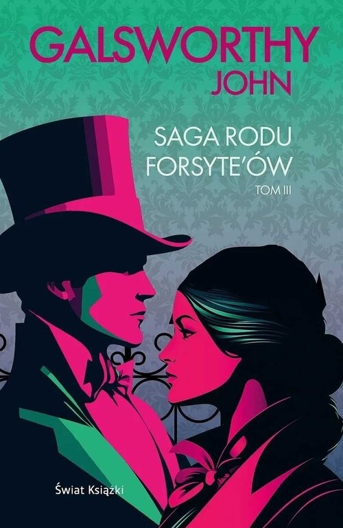 okładka Saga rodu Forsyte'ów Tom 3 książka | John Galsworthy