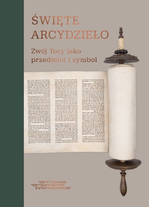 okładka Święte arcydzieło Zwój Tory jako przedmiot i symbol książka