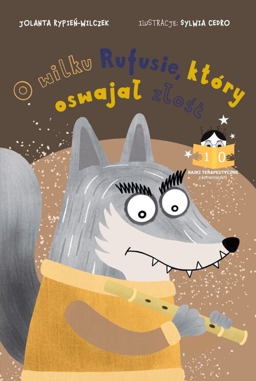 okładka Bajka o wilku Rufusie, który oswajał złość Bajki terapeutyczne z komentarzem 10 książka