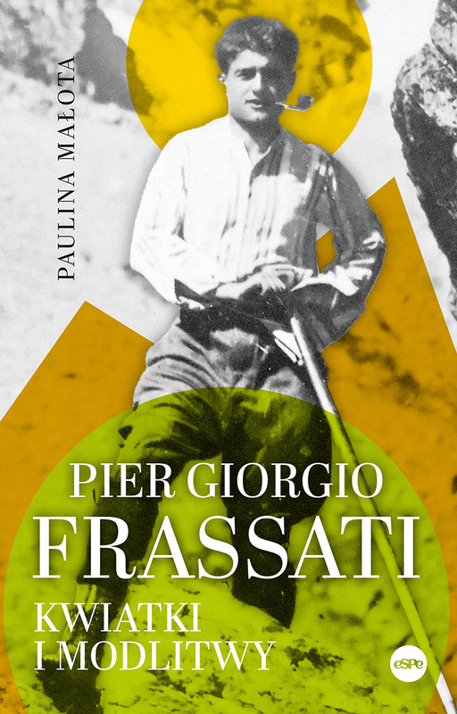 okładka Pier Giorgio Frassati. Kwiatki i modlitwy książka