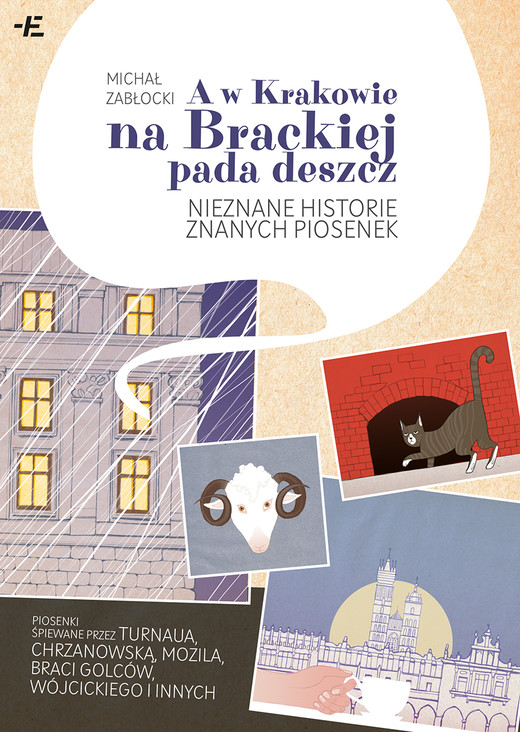 okładka A w Krakowie na Brackiej pada deszcz. Nieznane historie znanych piosenek książka | Zabłocki MichałJ.