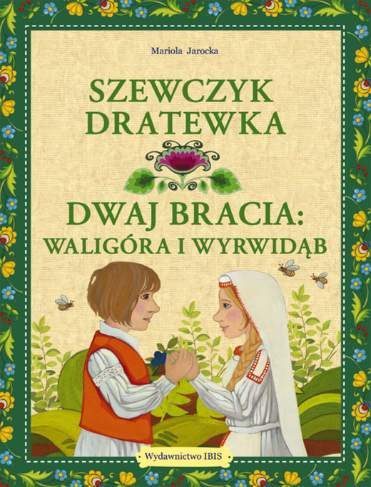 okładka Szewczyk Dratewka / Dwaj bracia Waligóra i Wyrwidąb książka | Mariola Jarocka