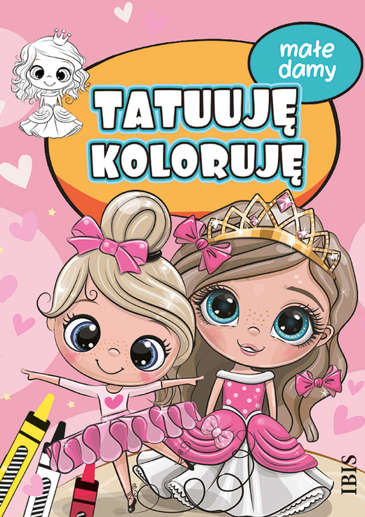 okładka Małe damy. Tatuuję - koloruję książka | Opracowanie zbiorowe