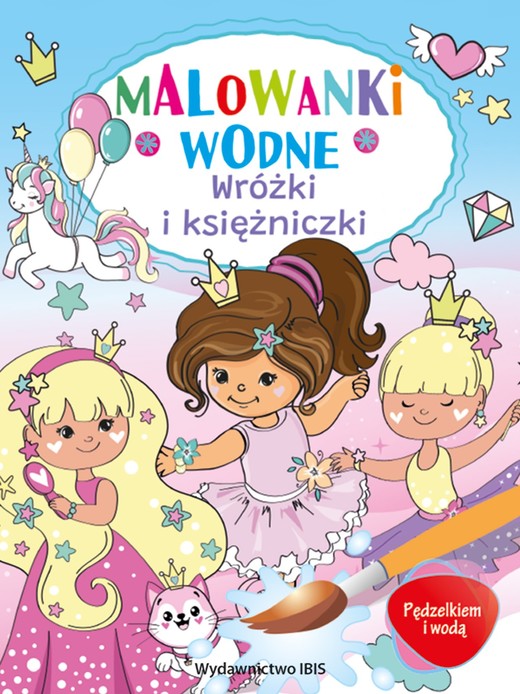 okładka Pędzelkiem i wodą. Malowanki wodne. Wróżki i księżniczki książka | Opracowanie zbiorowe