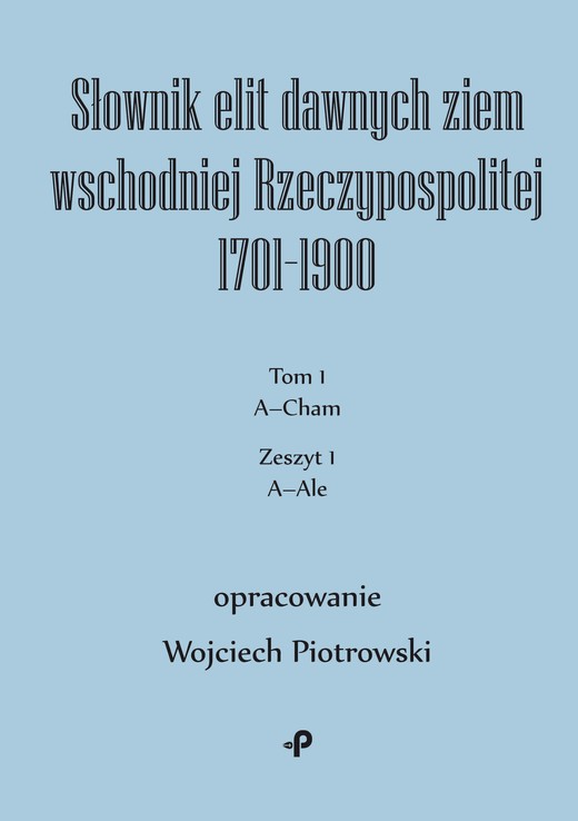 okładka Słownik elit dawnych ziem wschodniej Rzeczypospolitej 1701–1900 książka
