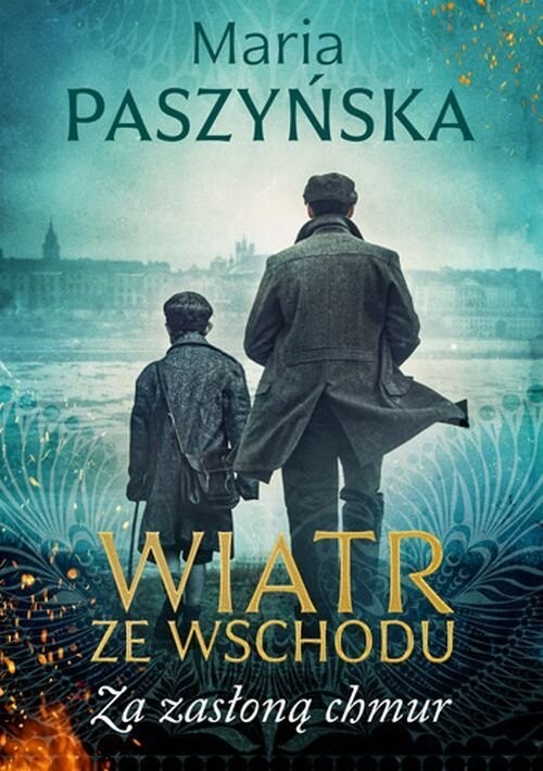 okładka Wiatr ze Wschodu Tom 4 Za zasłoną chmur książka | Maria Paszyńska