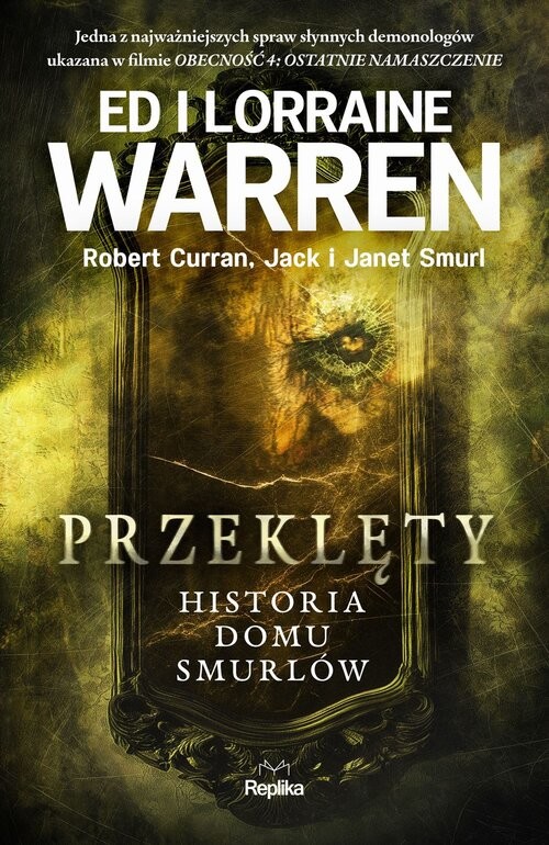 okładka Przeklęty. Historia domu Smurlów książka | Robert Curran, Ed Warren, Jack Smurl, Janet Smurl